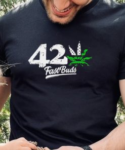 Weed 42 Fast Buds logo shirt