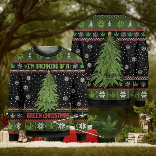 Weed I’m Dreaming Of A Green All Over Print 3D Ugly Christmas Sweater