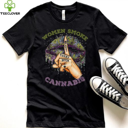 Weed Lips Not Today Bitch Cannabis , Women Smoking Shirt