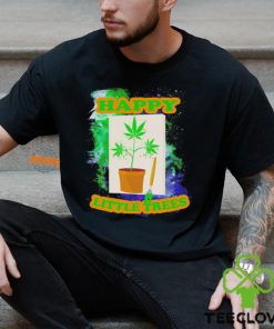 Weed happy little trees hoodie, sweater, longsleeve, shirt v-neck, t-shirt