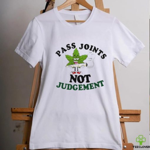 Weed pass joints not judgement hoodie, sweater, longsleeve, shirt v-neck, t-shirt