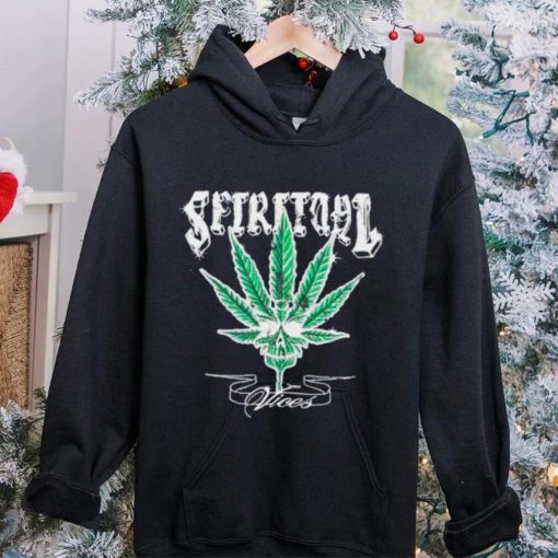 Weed skull spiritual vices hoodie, sweater, longsleeve, shirt v-neck, t-shirt