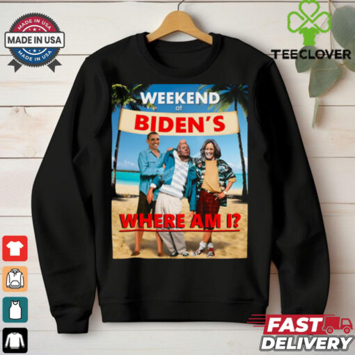 Weekend At Bidens Where Am I Unisex T Shirt