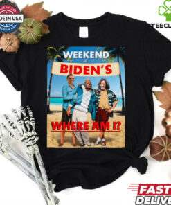 Weekend At Bidens Where Am I Unisex T Shirt