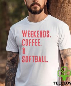 Weekends. Coffee. & Softball. Shirt 2 Weekends. Coffee. & Softball. Shirt