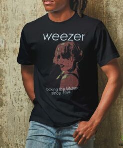 Weezer rocking the bitches since 1994 shirt