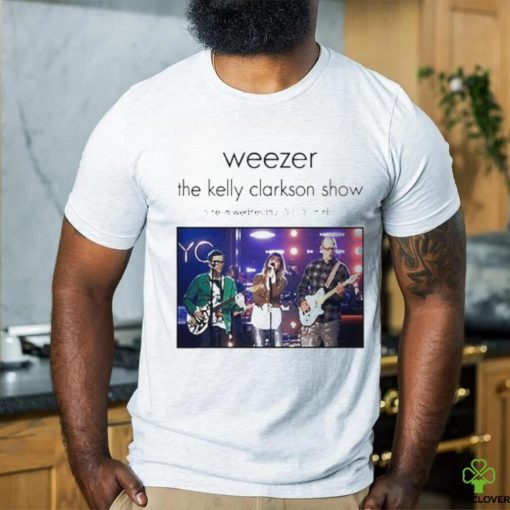 Weezer the kelly clarkson show 2024 on may 15 classic hoodie, sweater, longsleeve, shirt v-neck, t-shirt