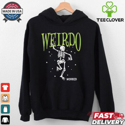 Weirdo Morbid hoodie, sweater, longsleeve, shirt v-neck, t-shirt