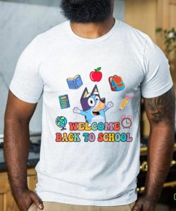 Welcome Back To School Bluey Cartoon shirt