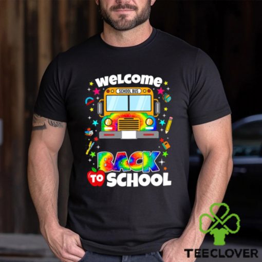 Welcome Back To School School Bus Driver Tye Die T Shirt