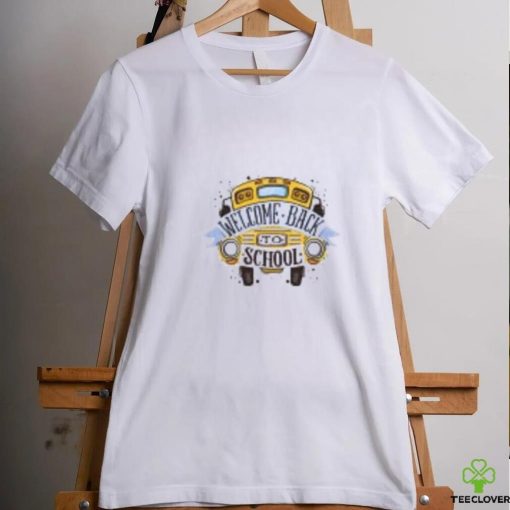 Welcome Back To School T Shirt