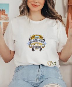Welcome Back To School T Shirt