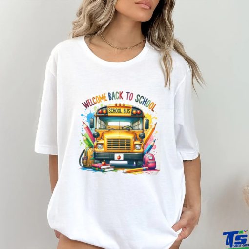Welcome Back To School shirt