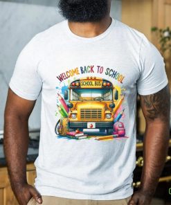 Welcome Back To School shirt