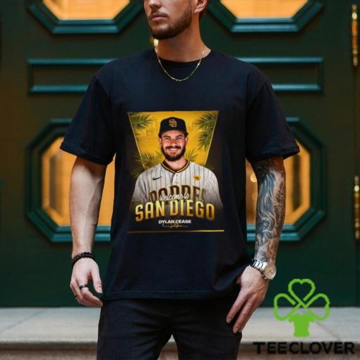 Welcome Dylan Cease To San Diego Dylan Shirt