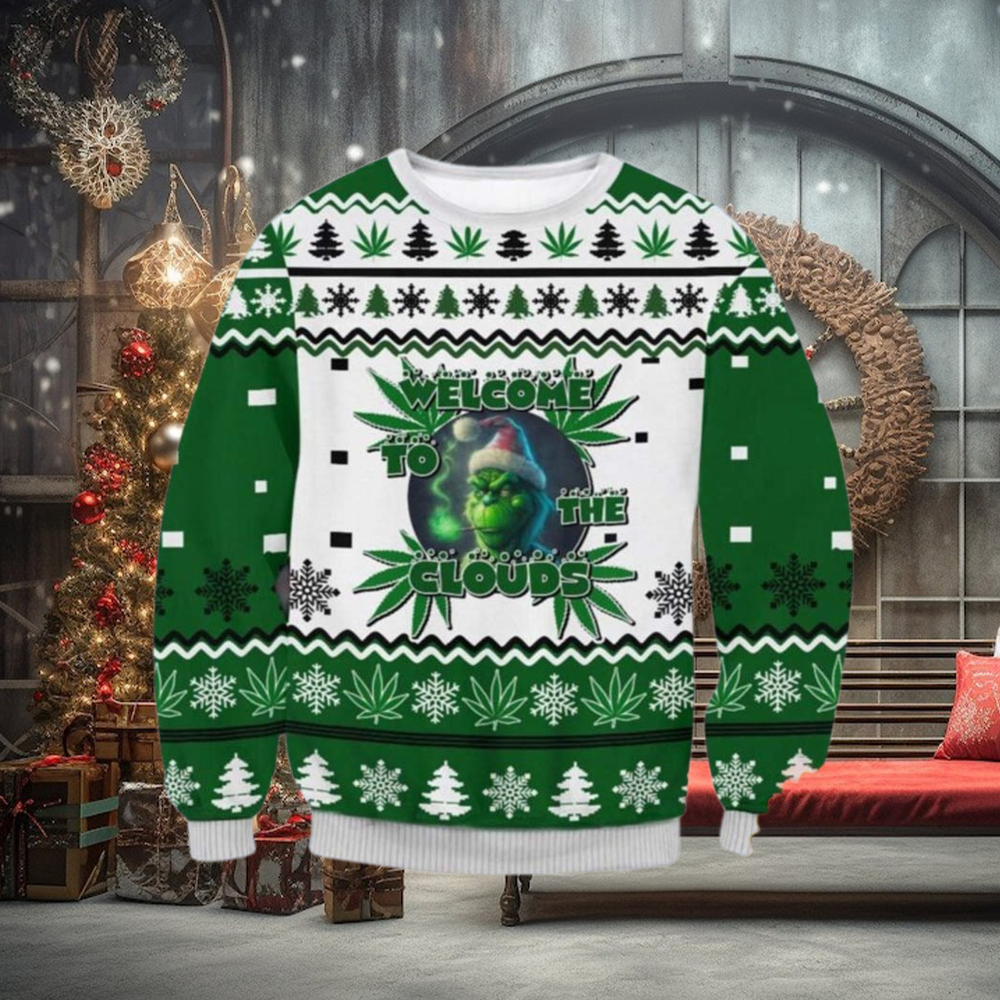 Welcome To The Clouds Grinch Weed Ugly Christmas Sweater Gift For Holiday Welcome To The Clouds Grinch Weed Ugly Christmas Sweater Gift For Holiday