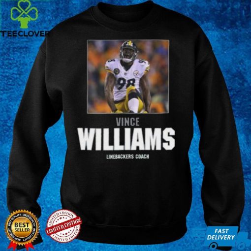 Welcome Vince Williams To The Coaching Staff Pittsburgh Steelers T Shirt