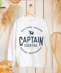 Welcome aboard my boat my rules captain cocktail cruisin’ and boozin’ shirt