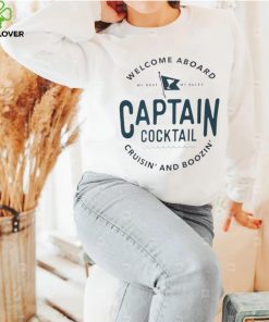 Welcome aboard my boat my rules captain cocktail cruisin’ and boozin’ hoodie, sweater, longsleeve, shirt v-neck, t-shirt