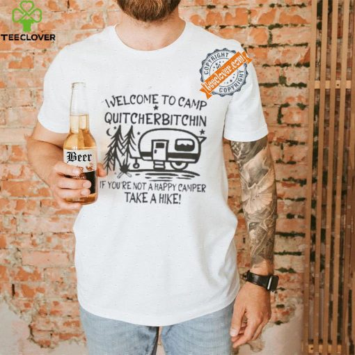 Welcome to Camp Quitcherbitchin Sweatshirt Happy Camping Sweatshirt