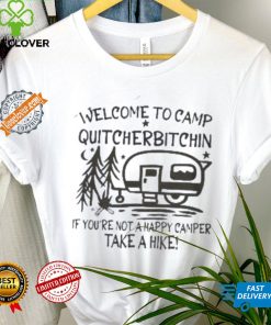 Welcome to Camp Quitcherbitchin Sweatshirt Happy Camping Sweatshirt