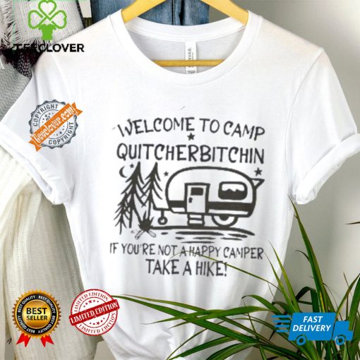 Welcome to Camp Quitcherbitchin Sweatshirt Happy Camping Sweatshirt