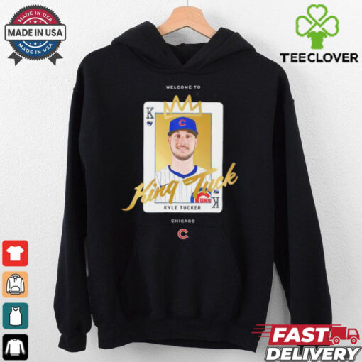 Welcome to Chicago King Tuck Kyle Tucker shirt