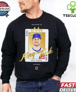 Welcome to Chicago King Tuck Kyle Tucker shirt