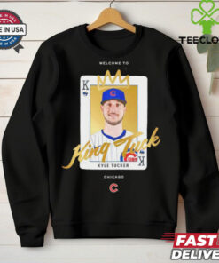 Welcome to Chicago King Tuck Kyle Tucker shirt