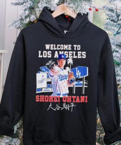 Welcome to Los Angeles Dodgers Shohei Ohtani signature hoodie, sweater, longsleeve, shirt v-neck, t-shirt