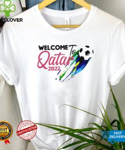 Welcome to Qatar World Soccer Cup 2022 hoodie, sweater, longsleeve, shirt v-neck, t-shirt