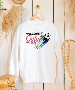 Welcome to Qatar World Soccer Cup 2022 hoodie, sweater, longsleeve, shirt v-neck, t-shirt