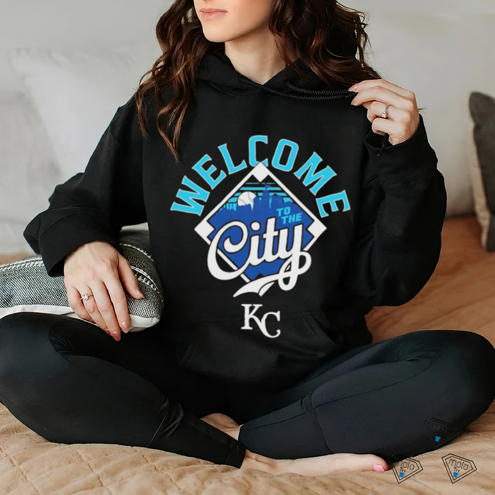 Welcome to The City Kansas City Royals Baseball MLB T Shirt Welcome to The City Kansas City Royals Baseball MLB T Shirt