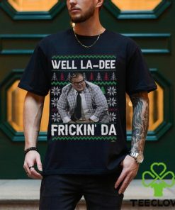 Well La Dee Frickin’da Ugly Christmas Sweater Classic Unisex