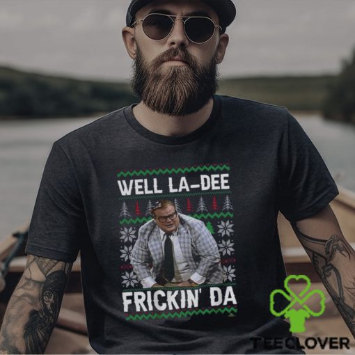 Well La Dee Frickin’da Ugly Christmas Sweater Classic Unisex