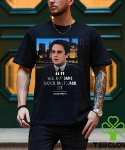 Well That Game Sucked Time Το Jack Pff Jacob Infante T shirt