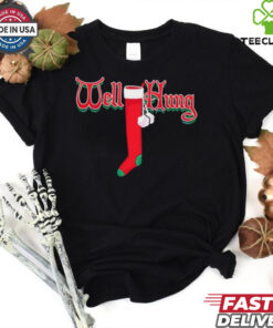 Well hung stocking Christmas shirt