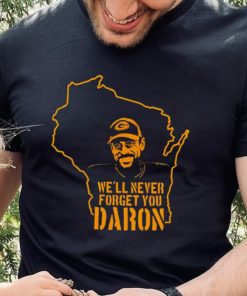 We’ll never forget you Daron hoodie, sweater, longsleeve, shirt v-neck, t-shirt