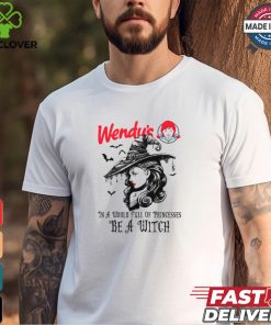 Wendy's In a World full pringcesses be a witch hoodie, sweater, longsleeve, shirt v-neck, t-shirt