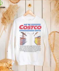 We’re Costco guys of course we’re going to find comfort in the vast shirt