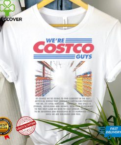 We’re Costco guys of course we’re going to find comfort in the vast hoodie, sweater, longsleeve, shirt v-neck, t-shirt