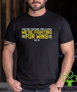 We’re Fighting For Wins Shirt
