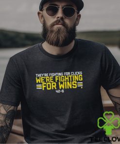 We’re Fighting For Wins Shirt