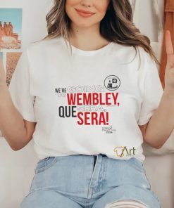 We’re Going to Wembley Quesera League Playoff Final 2024 shirt