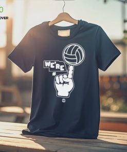 We’re Number One T Shirt