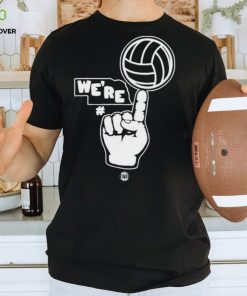 We’re Number One T Shirt