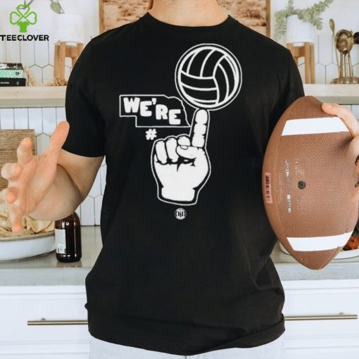 We’re Number One T Shirt