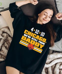 We’re Still Your Daddy Green Bay Packers shirt