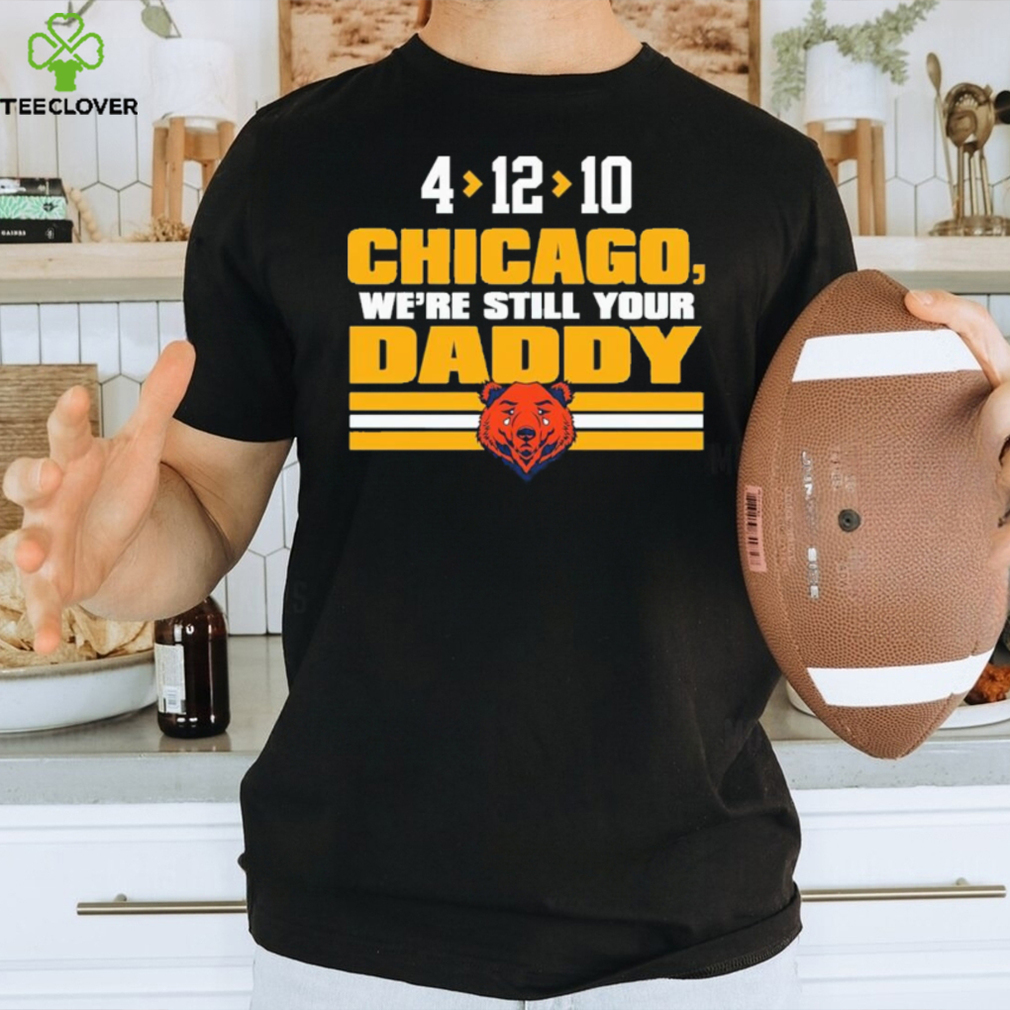 We're Still Your Daddy Green Bay Packers shirt - Teeclover