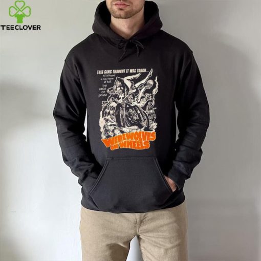 Werewolves on Wheels this gang thought it was tough hoodie, sweater, longsleeve, shirt v-neck, t-shirt